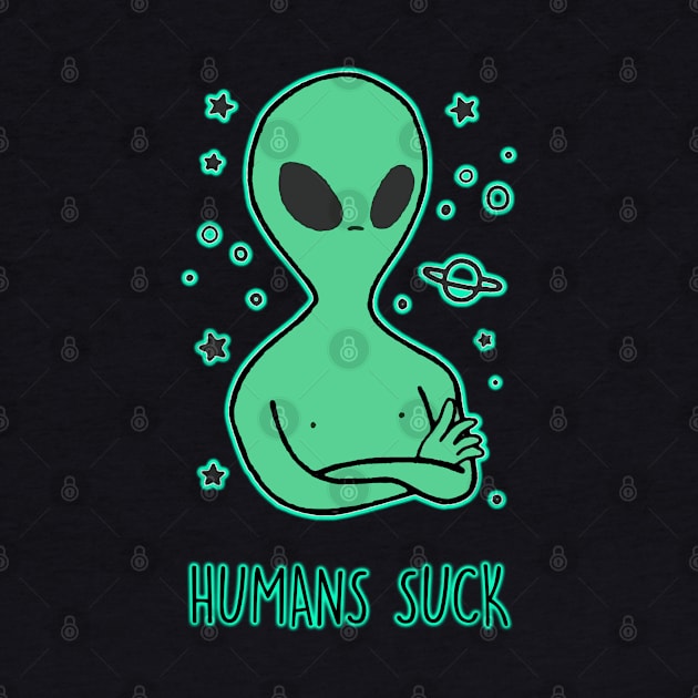 Humans Suck Outer Space Alien by BrandyRay